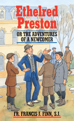 Ethelred Preston: Or the Adventures of a Newcomer 0895557142 Book Cover