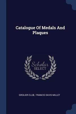 Catalogue Of Medals And Plaques 1377139638 Book Cover