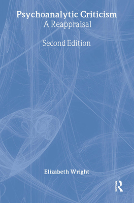 Psychoanalytic Criticism: A Reappraisal 0415921449 Book Cover