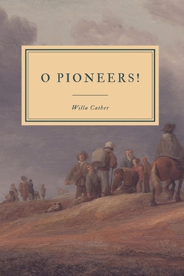O Pioneers! 1092274294 Book Cover