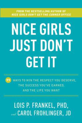 Nice Girls Just Don't Get It: 99 Ways to Win th... 0307590461 Book Cover