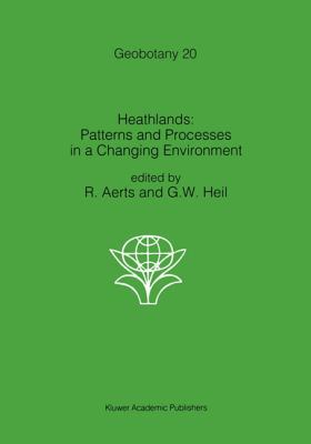 Heathlands: Patterns and Processes in a Changin... 0792320948 Book Cover