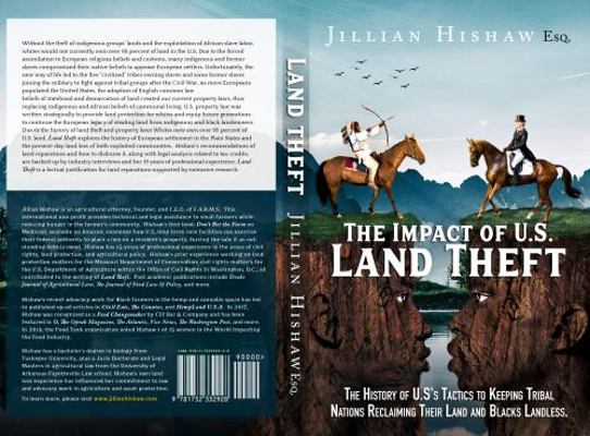 Systematic Land Theft : The History of U.S. Tactics Keeping Tribal Nations from Reclaiming Their Land and Blacks Landless