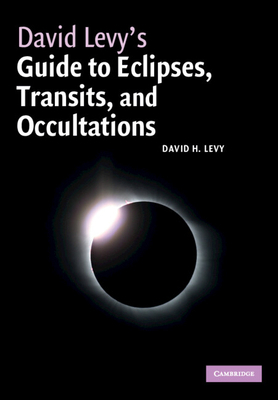 David Levy's Guide to Eclipses, Transits, and O... 0521165512 Book Cover