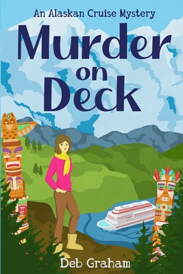 Murder On Deck: a cruise novel 1546840532 Book Cover