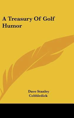 A Treasury of Golf Humor 1436715377 Book Cover