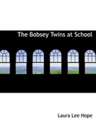 The Bobsey Twins at School [Large Print] 0554854899 Book Cover