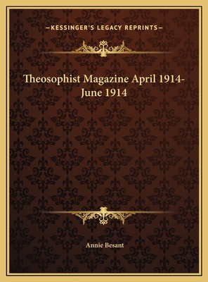 Theosophist Magazine April 1914-June 1914 1169799574 Book Cover