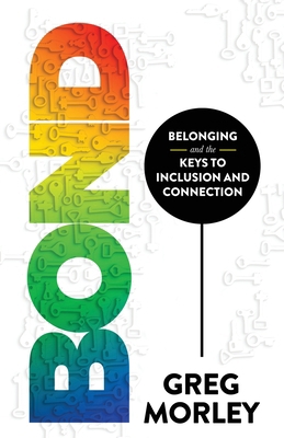 Bond: Belonging and the Keys to Inclusion and C...            Book Cover