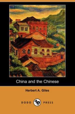 China and the Chinese (Dodo Press) 1406544558 Book Cover