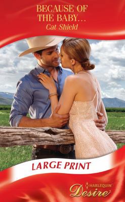 Becuase Of The Baby..... [Large Print] 0263259846 Book Cover