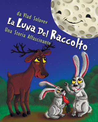 La Luna Del Raccolto: Una Storia Affascinante [Italian] B0CK45SFWG Book Cover