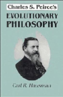 Charles S. Peirce's Evolutionary Philosophy 0521415594 Book Cover