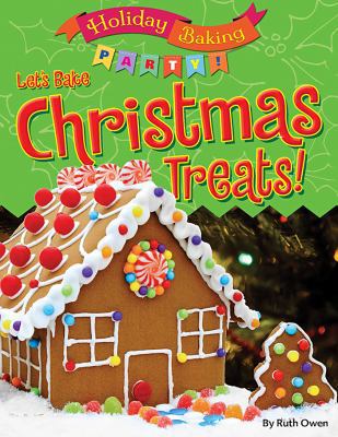 Let's Bake Christmas Treats! 1538213230 Book Cover