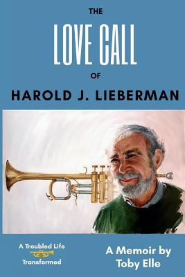 The Love Call of Harold J. Lieberman 1539591204 Book Cover