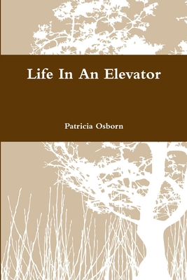 Life In An Elevator 1105096181 Book Cover
