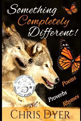 Something Completely Different!: Poems, Proverb... 0692878270 Book Cover