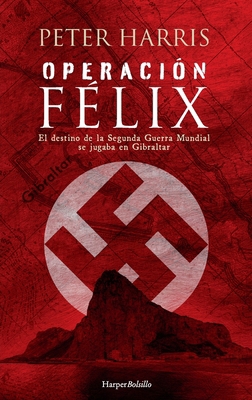 Operación Félix [Spanish] 8418623829 Book Cover