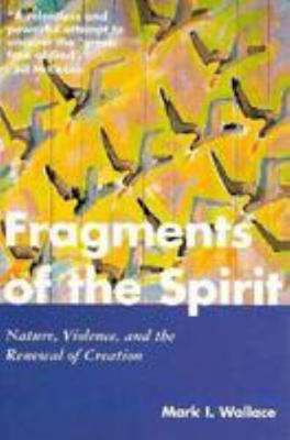 Fragments of the Spirit: Nature, Violence, and ... 0826409032 Book Cover