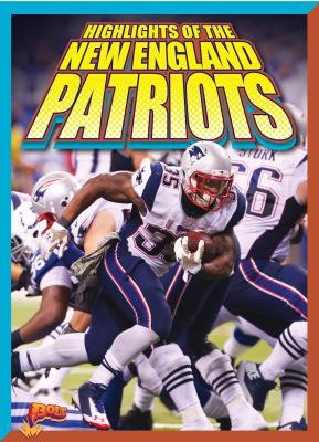 Highlights of the New England Patriots 168072729X Book Cover