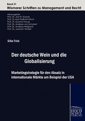 Der deutsche Wein und die Globalisierung [German] 3941482319 Book Cover