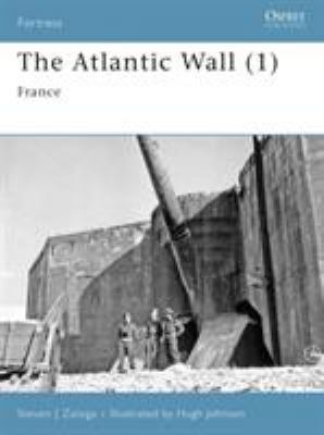 The Atlantic Wall (1): France 184603129X Book Cover