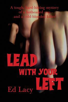 Lead With Your Left: A Hardboiled David Wintino... 1627555536 Book Cover