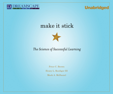 Make It Stick: The Science of Successful Learning 162923978X Book Cover