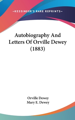 Autobiography and Letters of Orville Dewey (1883) 1436984793 Book Cover