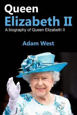 Queen Elizabeth II: A Biography of Queen Elizab... 1985590247 Book Cover