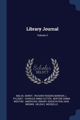 Library Journal; Volume 3 1377158799 Book Cover