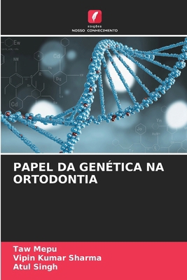 Papel Da Genética Na Ortodontia [Portuguese] 6208217156 Book Cover