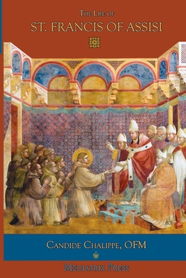 The Life of St. Francis of Assisi 0359986048 Book Cover