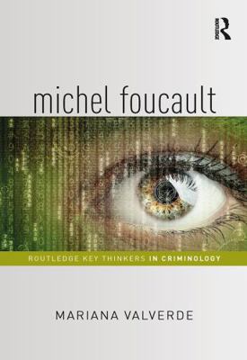 Michel Foucault (Routledge Key Thinkers in Crim... 1138657085 Book Cover