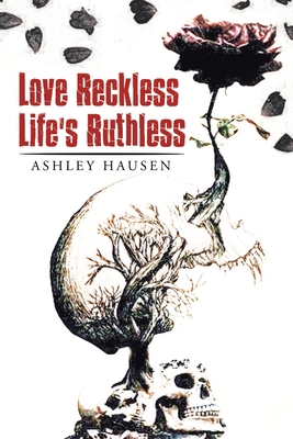 Love Reckless Life's Ruthless 1664169784 Book Cover