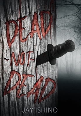 Dead-Not-Dead 1962420140 Book Cover