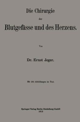 Die Chirurgie Der Blutgefässe Und Des Herzens [German] 3662343533 Book Cover
