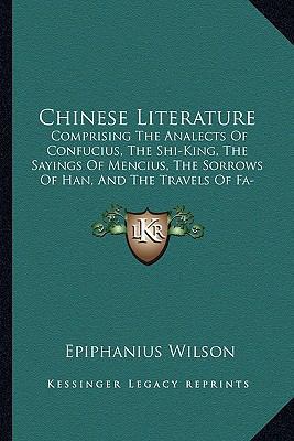 Chinese Literature: Comprising The Analects Of ... 1165385716 Book Cover