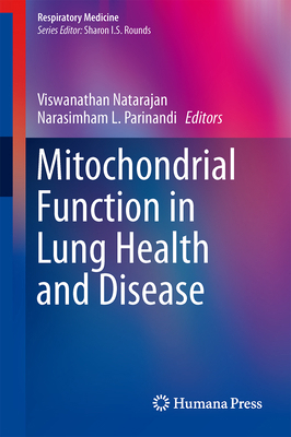 Mitochondrial Function in Lung Health and Disease 1493908286 Book Cover