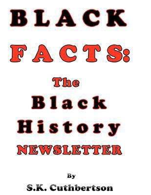 Black Facts: The Black History Newsletter 1467913820 Book Cover