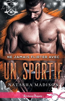Ne jamais flirter avec un sportif: Les règles d... [French] B0BT14DGSB Book Cover