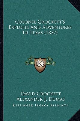 Colonel Crockett's Exploits And Adventures In T... 1164608037 Book Cover