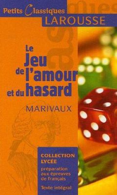 Le Jeu De L'amour Et Du Hasard (Petits Classiqu... [French] 203583211X Book Cover