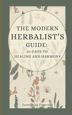 The Modern Herbalist's Guide: 30 Days to Healin...            Book Cover