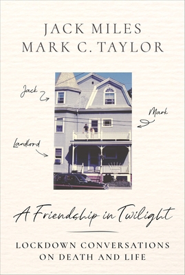 A Friendship in Twilight: Lockdown Conversation... 0231205945 Book Cover