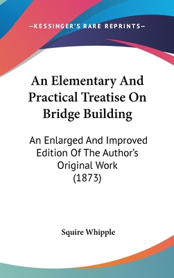 An Elementary And Practical Treatise On Bridge ... 1436660599 Book Cover