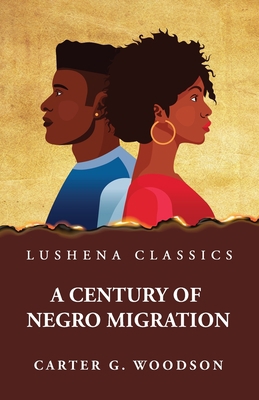 A Century of Negro Migration 163923795X Book Cover