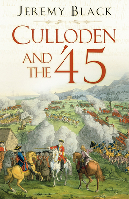 Culloden and the '45 0750998504 Book Cover