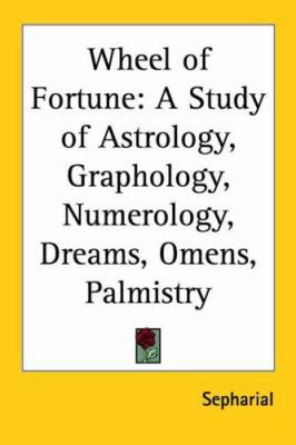 Wheel of Fortune: A Study of Astrology, Graphol... 0766182959 Book Cover