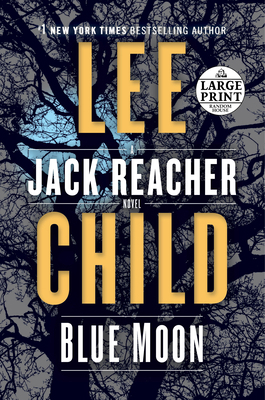 Blue Moon: A Jack Reacher Novel [Large Print] 0593168151 Book Cover